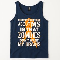 Only Good Thing About MS Zombies Don't Want My Brains Tank Top