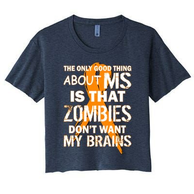Only Good Thing About MS Zombies Don't Want My Brains Crop Top