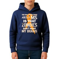 Only Good Thing About MS Zombies Don't Want My Brains Kids Hoodie