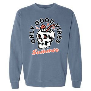 Only Good Vibes Summer Garment-Dyed Sweatshirt