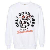 Only Good Vibes Summer Garment-Dyed Sweatshirt