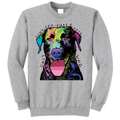 Only Love Can Make A Tail Wag Dog Sweatshirt