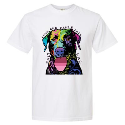 Only Love Can Make A Tail Wag Dog Garment-Dyed Heavyweight T-Shirt