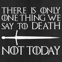 Only One Thing We Say To Death Not Today Cool Comfort Performance Bucket Hat