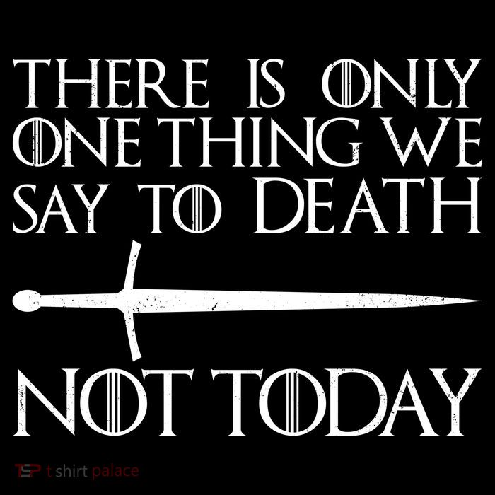 Only One Thing We Say To Death Not Today Sustainable Beanie