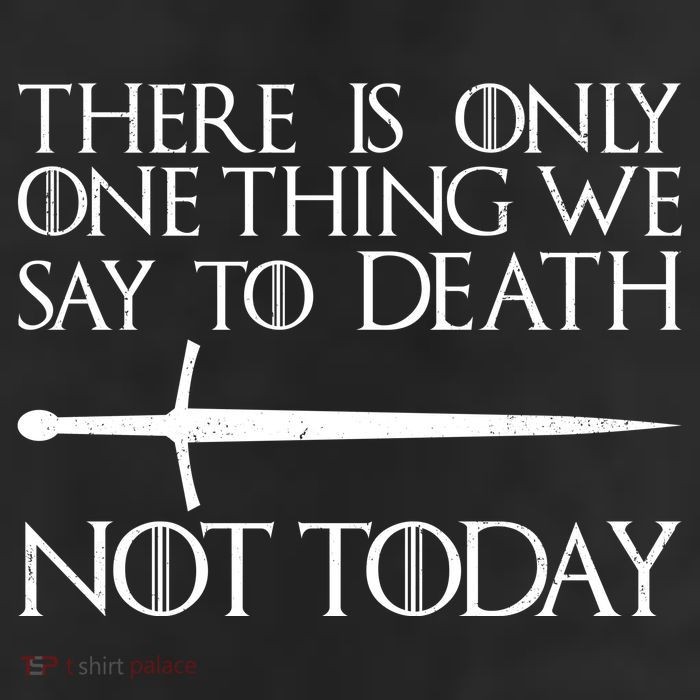 Only One Thing We Say To Death Not Today 25L Jumbo Tote