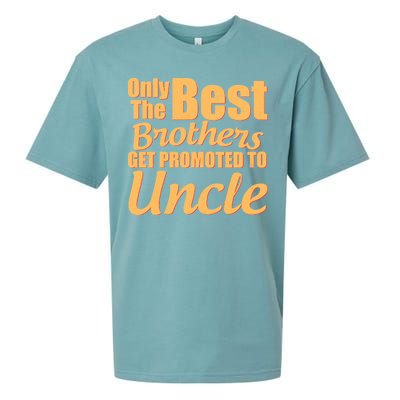 Only The Best Brother Get Promoted To Uncle New Baby Sueded Cloud Jersey T-Shirt