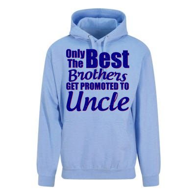 Only The Best Brother Get Promoted To Uncle New Baby Unisex Surf Hoodie