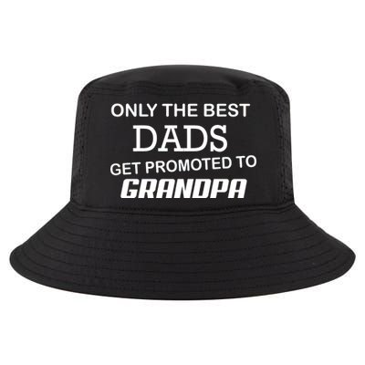 Only The Best Dads Could Get Promoted To Grandpas Cool Comfort Performance Bucket Hat