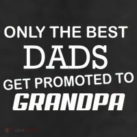 Only The Best Dads Could Get Promoted To Grandpas 11oz C Handle Ceramic Mug