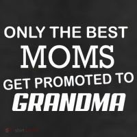 Only The Best Moms Get Promoted To Grandma Cool Comfort Performance Bucket Hat