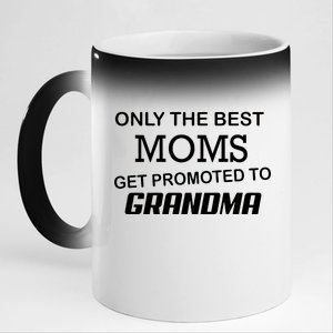 Only The Best Moms Get Promoted To Grandma 11oz Black Color Changing Mug