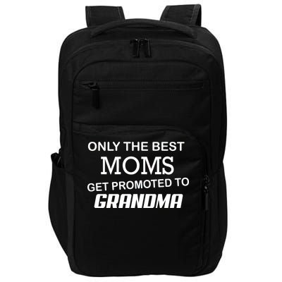 Only The Best Moms Get Promoted To Grandma Impact Tech Backpack