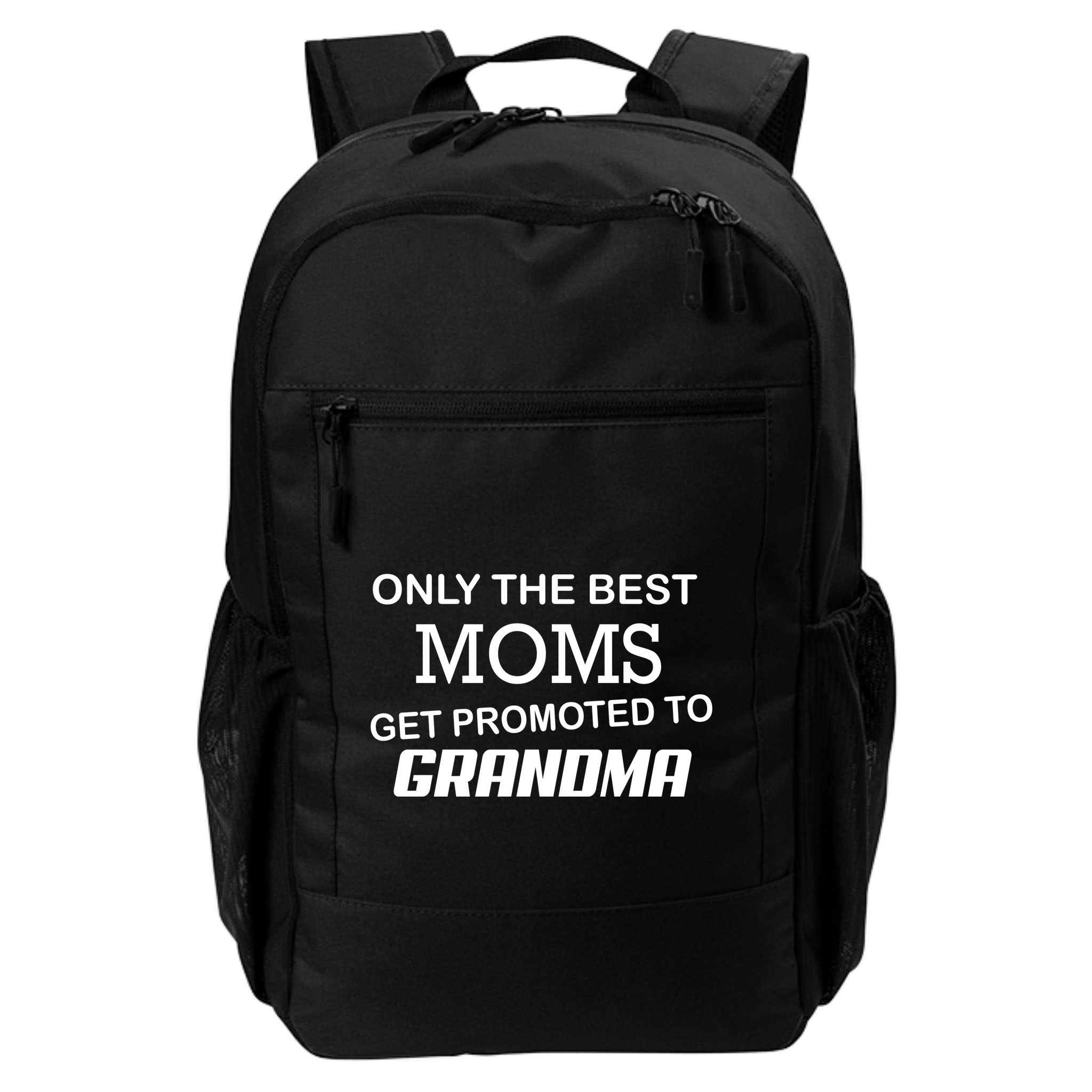 Only The Best Moms Get Promoted To Grandma Backpack