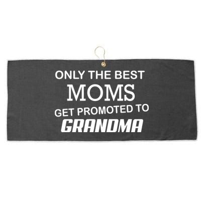 Only The Best Moms Get Promoted To Grandma Large Microfiber Waffle Golf Towel