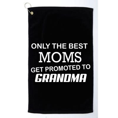 Only The Best Moms Get Promoted To Grandma Golf Towel