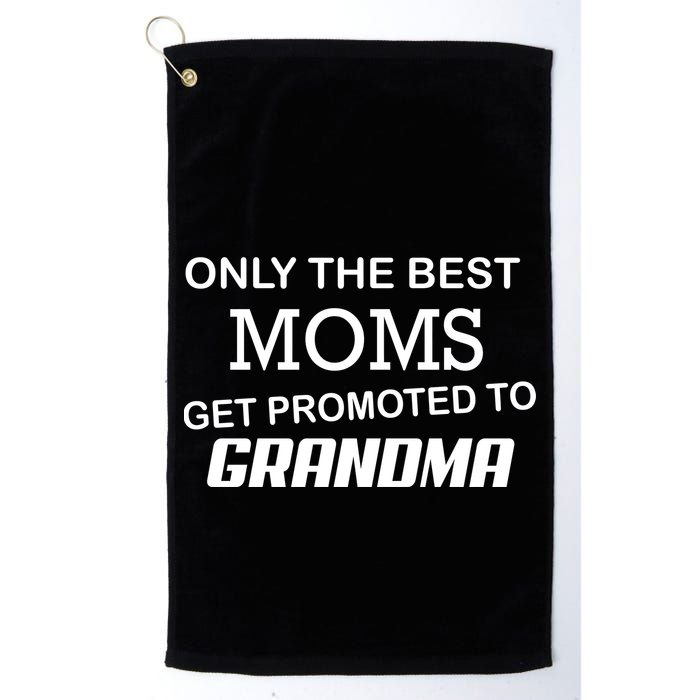 Only The Best Moms Get Promoted To Grandma Golf Towel
