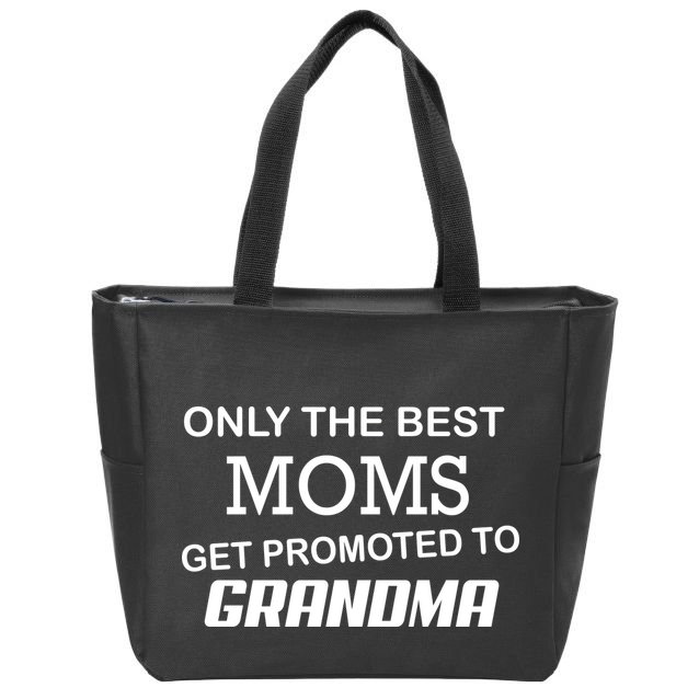 Only The Best Moms Get Promoted To Grandma Zip Tote Bag