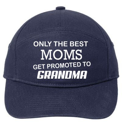 Only The Best Moms Get Promoted To Grandma 7-Panel Snapback Hat