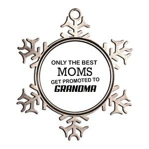 Only The Best Moms Get Promoted To Grandma Metallic Star Ornament