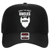 Only The Best Uncles Have Beards High Crown Mesh Back Trucker Hat