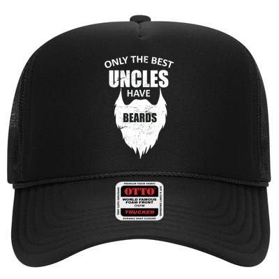 Only The Best Uncles Have Beards High Crown Mesh Back Trucker Hat