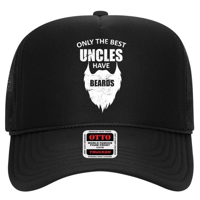 Only The Best Uncles Have Beards High Crown Mesh Back Trucker Hat