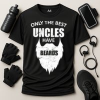 Only The Best Uncles Have Beards Performance Shirt
