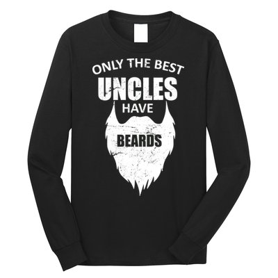 Only The Best Uncles Have Beards Long Sleeve Shirt
