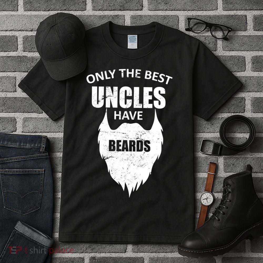 Only The Best Uncles Have Beards Tall T-Shirt