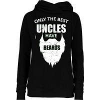 Only The Best Uncles Have Beards Womens Funnel Neck Pullover Hood