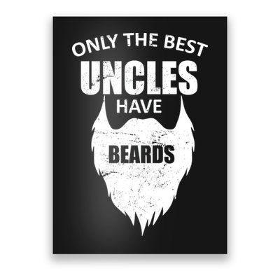 Only The Best Uncles Have Beards Poster