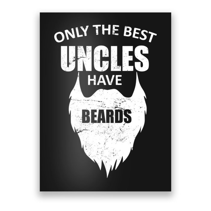 Only The Best Uncles Have Beards Poster