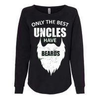 Only The Best Uncles Have Beards Womens California Wash Sweatshirt