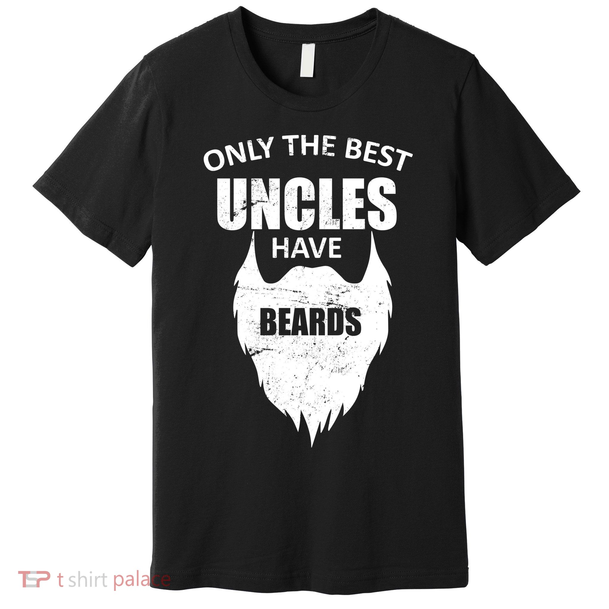 Only The Best Uncles Have Beards Premium T-Shirt