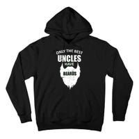 Only The Best Uncles Have Beards Tall Hoodie