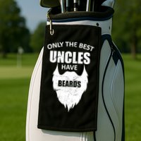 Only The Best Uncles Have Beards Golf Towel