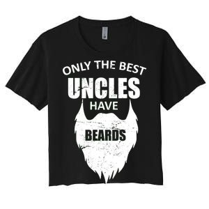 Only The Best Uncles Have Beards Women's Crop Top Tee