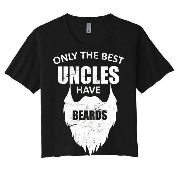 Only The Best Uncles Have Beards Women's Crop Top Tee