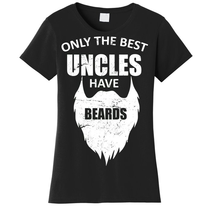 Only The Best Uncles Have Beards Women's T-Shirt