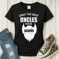 Only The Best Uncles Have Beards Womens T-Shirt