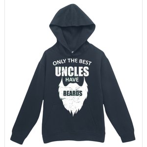 Only The Best Uncles Have Beards Urban Pullover Hoodie