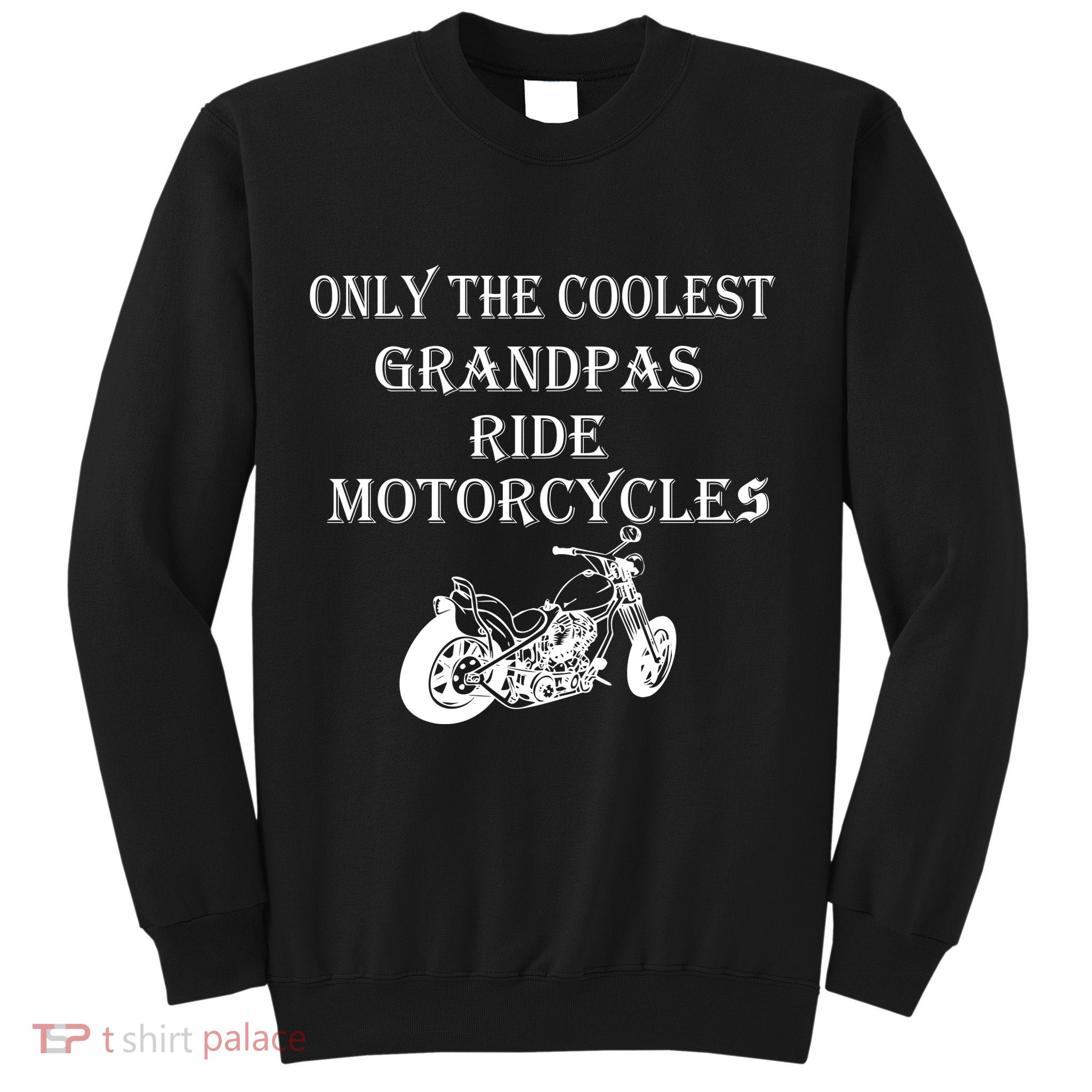 Only The Coolest Grandpas Ride Motorcycles Bike Sweatshirt