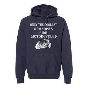 Only The Coolest Grandpas Ride Motorcycles Bike Premium Hoodie