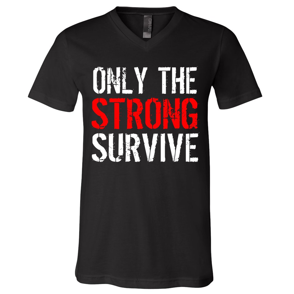 Only The Strong Survive V-Neck T-Shirt