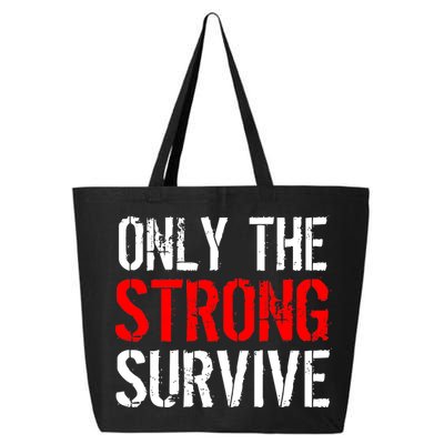 Only The Strong Survive 25L Jumbo Tote