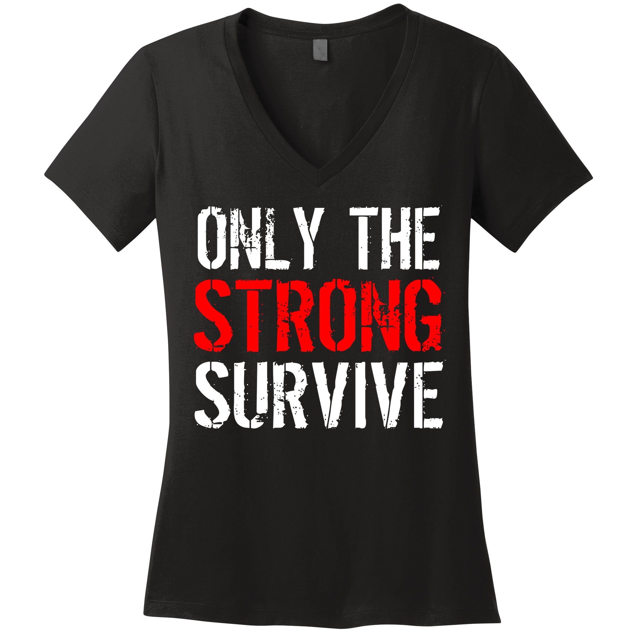 Only The Strong Survive Women's V-Neck T-Shirt