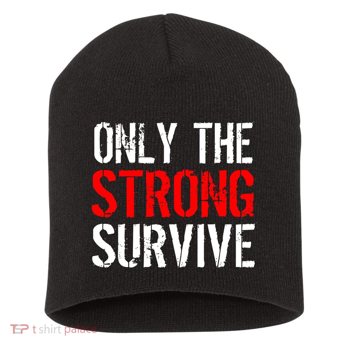 Only The Strong Survive Short Acrylic Beanie