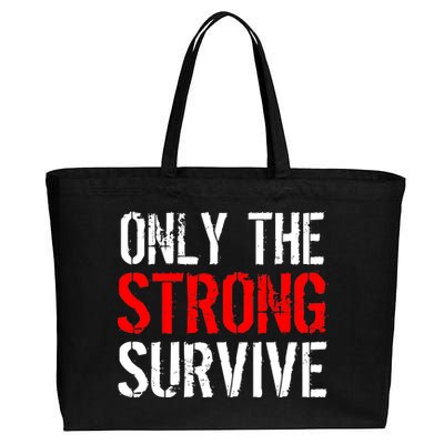 Only The Strong Survive Cotton Canvas Jumbo Tote