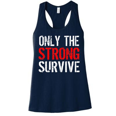 Only The Strong Survive Women's Racerback Tank